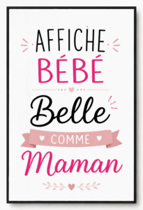 Affiche Bébé Belle comme Maman décorant une chambre d'enfant paisible.