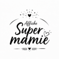 Affiche décorative Super Mamie dans un cadre moderne.