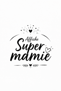 Affiche décorative Super Mamie dans un cadre moderne.