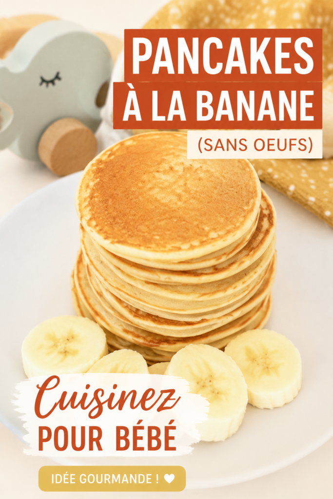Pancakes moelleux à la banane sans œufs, idéaux pour les petits bébés