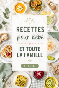 Recettes de plats familiaux sains et adaptés aux bébés