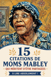 Citations inspirantes de Moms Mabley pour la maternité et l'enfance