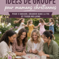 Groupe de mamans chrétiennes réunies autour d'une table, partageant des rires et des idées.