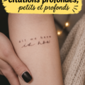 Tatouages de citations inspirantes sur une peau.