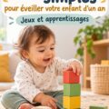Un enfant de un an joue avec des jouets colorés, stimulant son développement.