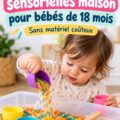 Jeune enfant de 18 mois jouant avec des textures colorées dans une activité sensorielle à la maison